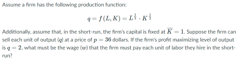 Solved Assume a firm has the following production function: | Chegg.com