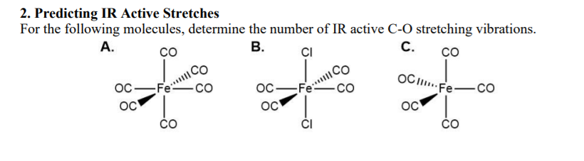 Solved 2. Predicting IR Active Stretches For the following | Chegg.com