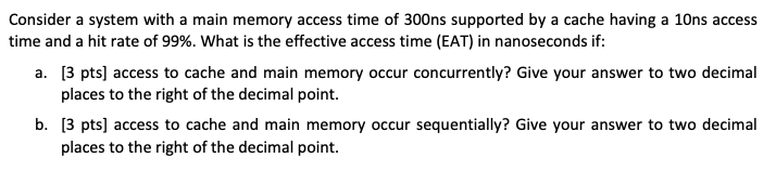 Solved Consider a system with a main memory access time of | Chegg.com