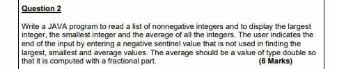 Solved Question 2 Write a JAVA program to read a list of | Chegg.com
