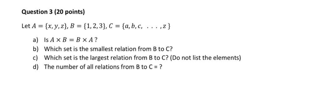 Solved Question 3 (20 Points) Let A = {x, Y, Z}, B = | Chegg.com