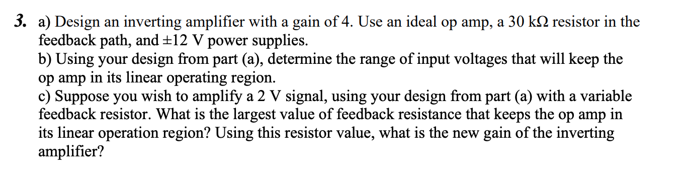 Solved 3. a) Design an inverting amplifier with a gain of 4. | Chegg.com