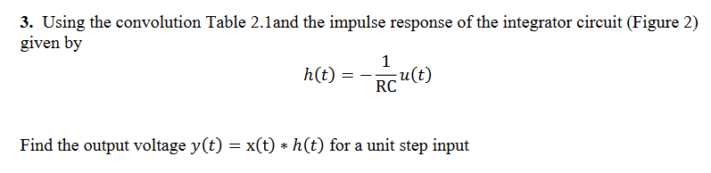 Solved 3. Using the convolution Table 2.1 and the impulse | Chegg.com