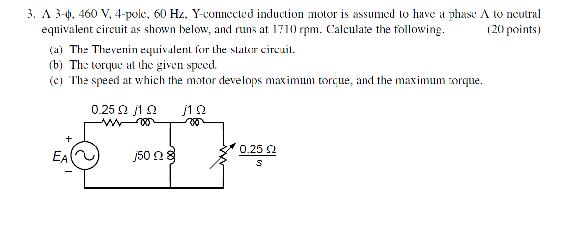 Solved 3. A 3-0, 460 V, 4-pole, 60 Hz, Y-connected induction | Chegg.com