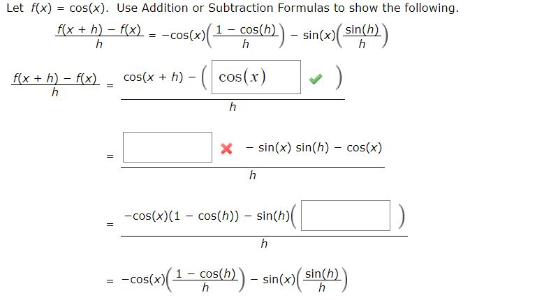 Solved Let F(x) Cos(x). Use Addition Or Subtraction Formulas | Chegg.com