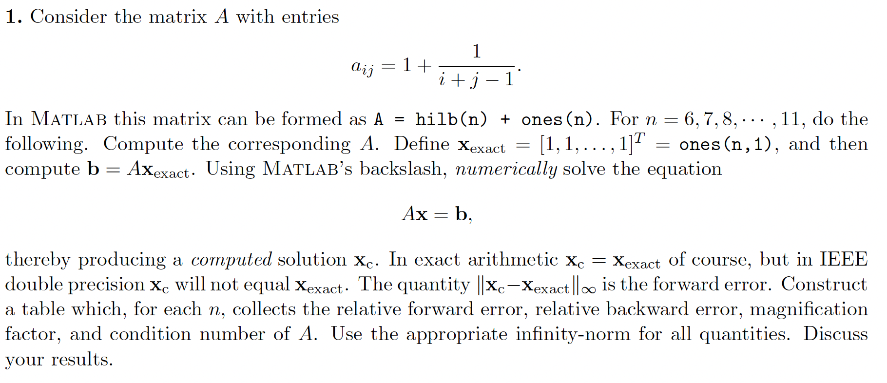 Solved 1. Consider the matrix A with entries aij=1+i+j−11 In | Chegg.com