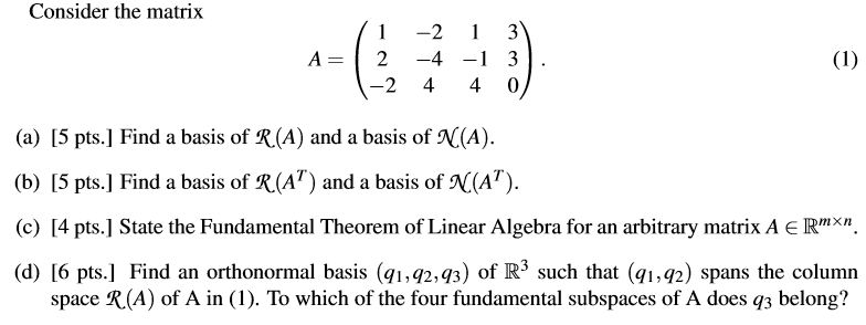 Solved Consider the matrix -2 A= 1 2 -2 -4 1 3 -13 4 0 (1) 4 | Chegg.com