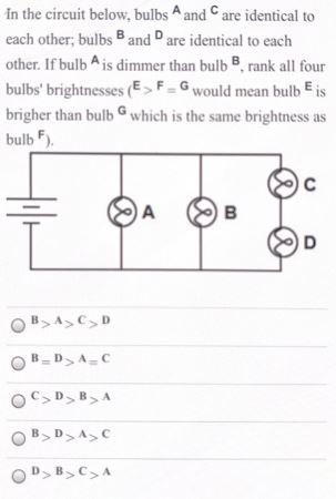 Solved in the circuit below, bulbs A and are identical to | Chegg.com