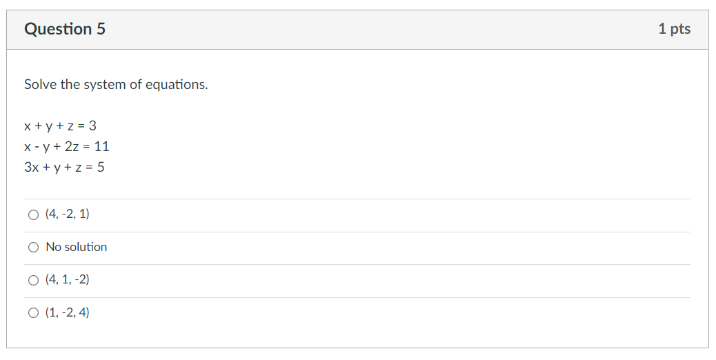 Solved Question 5 1 pts Solve the system of equations. x + y | Chegg.com