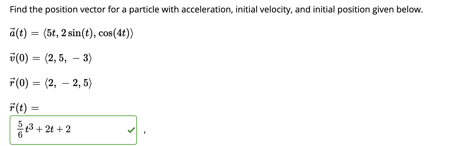Solved Find the position vector for a particle with | Chegg.com