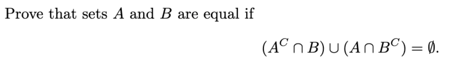 Solved Prove that sets A and B are equal if (Aº NB) U (AN | Chegg.com