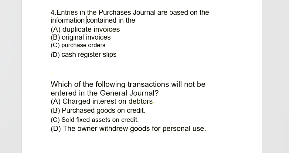 Solved 4.Entries in the Purchases Journal are based on the | Chegg.com