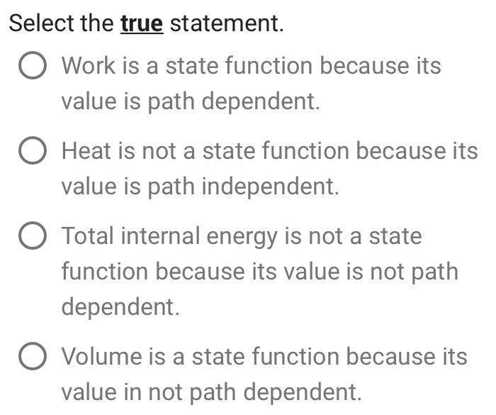 Solved Select the true statement. O Work is a state function | Chegg.com