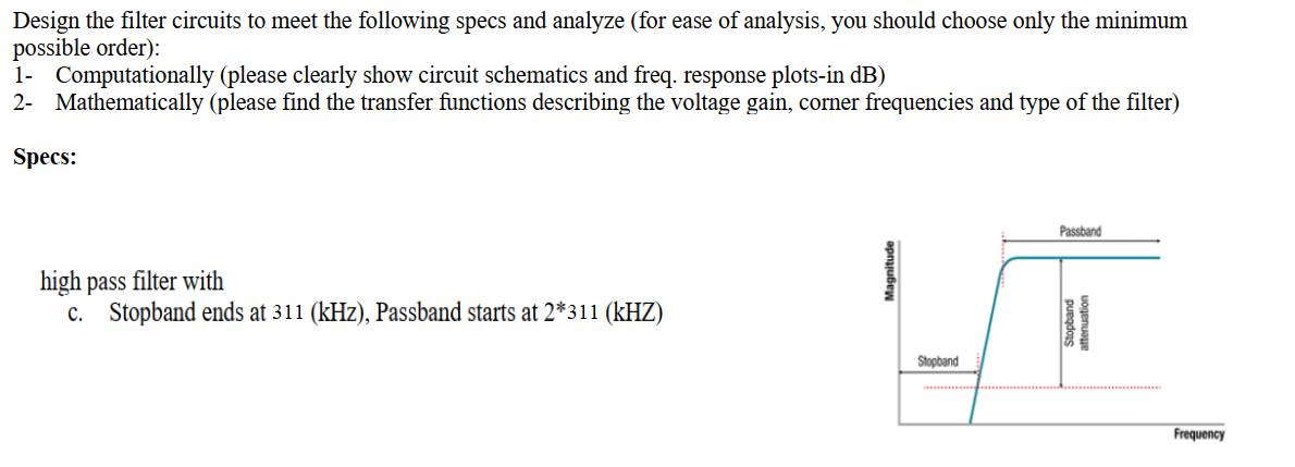 Solved Design the filter circuits to meet the following | Chegg.com
