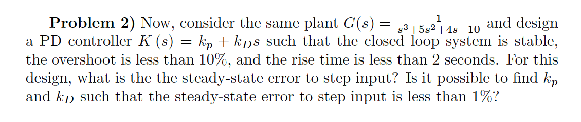 Solved Problem 2) Now, consider the same plant G(s) = | Chegg.com