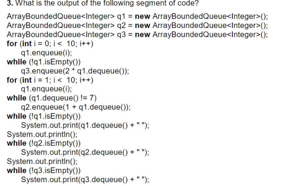 Solved 3. What is the output of the following segment of | Chegg.com