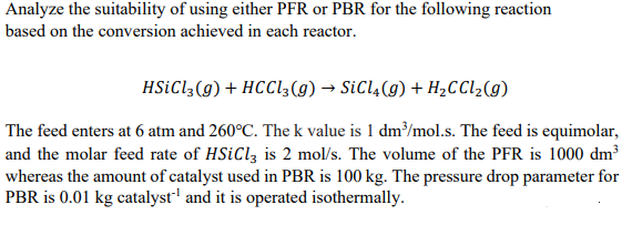 Solved Analyze the suitability of using either PFR or PBR | Chegg.com