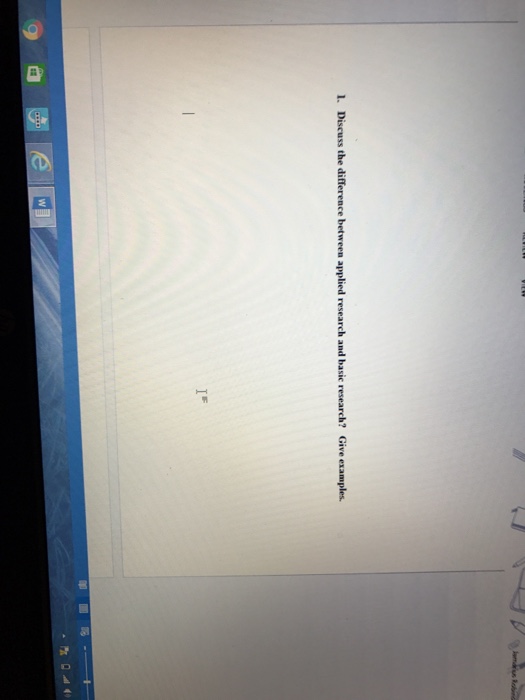 Solved Discuss the different between applied research and