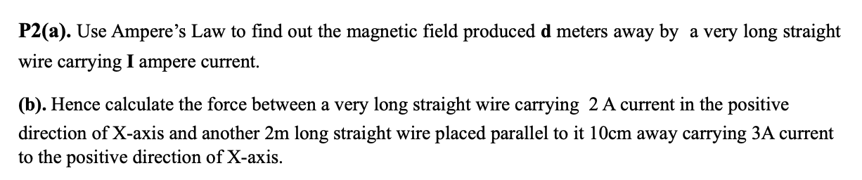 Solved P2(a). Use Ampere’s Law to find out the magnetic | Chegg.com