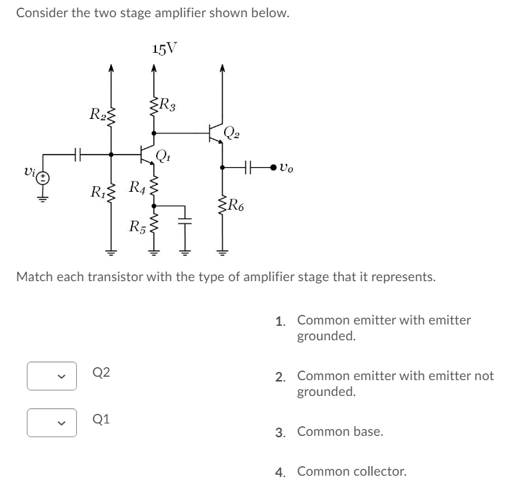 Solved Consider the two stage amplifier shown below. 15V R₃ | Chegg.com