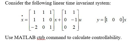 Solved Consider the following linear time invariant system 1 | Chegg.com