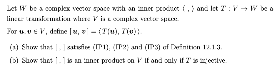 Solved Let W be a complex vector space with an inner product | Chegg.com