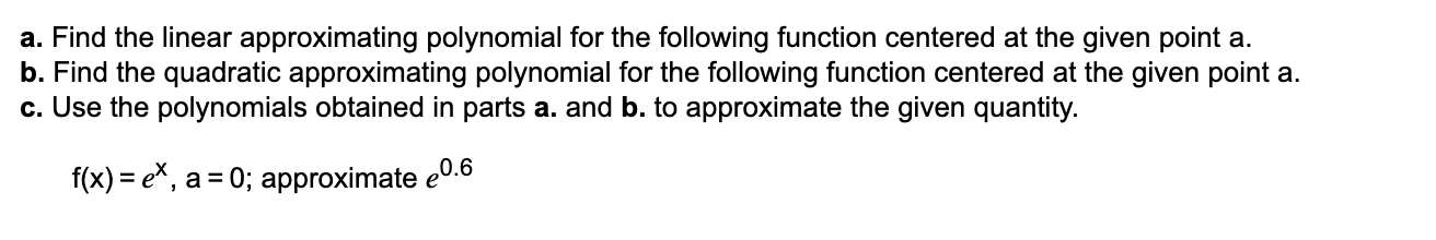 Solved a. Find the linear approximating polynomial for the | Chegg.com