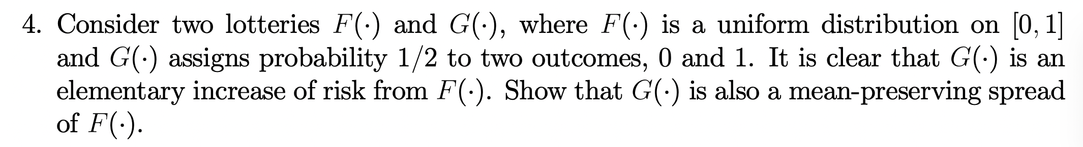Solved 4. Consider two lotteries F(⋅) and G(⋅), where F(⋅) | Chegg.com