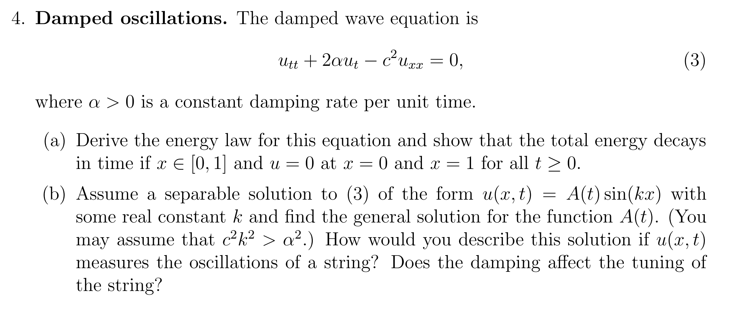 Solved 4. Damped oscillations. The damped wave equation is