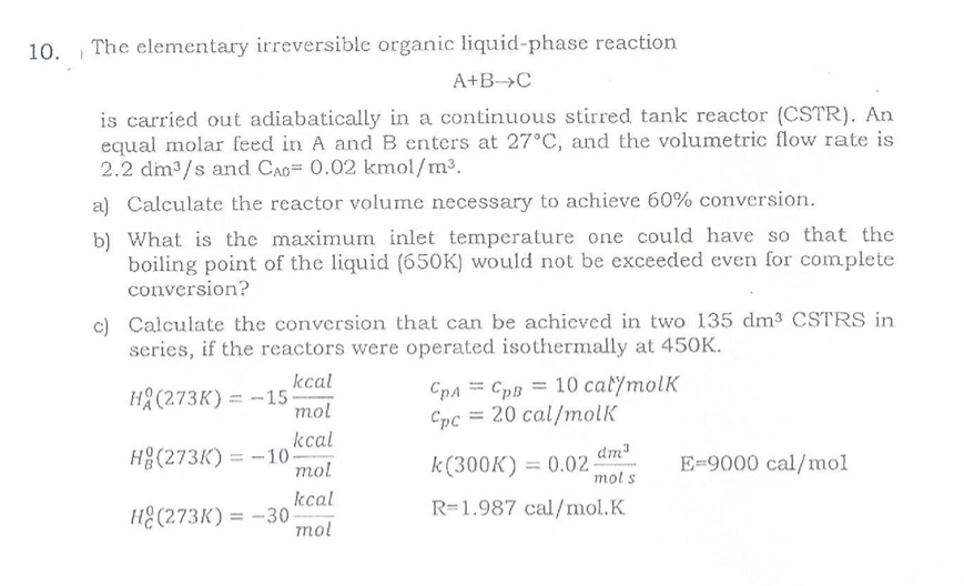 Solved 10. The Elementary Irreversible Organic Liquid-phase | Chegg.com