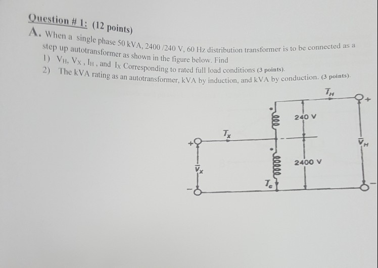 Solved Question # 1: (12 points) A. When a single phase 50 | Chegg.com