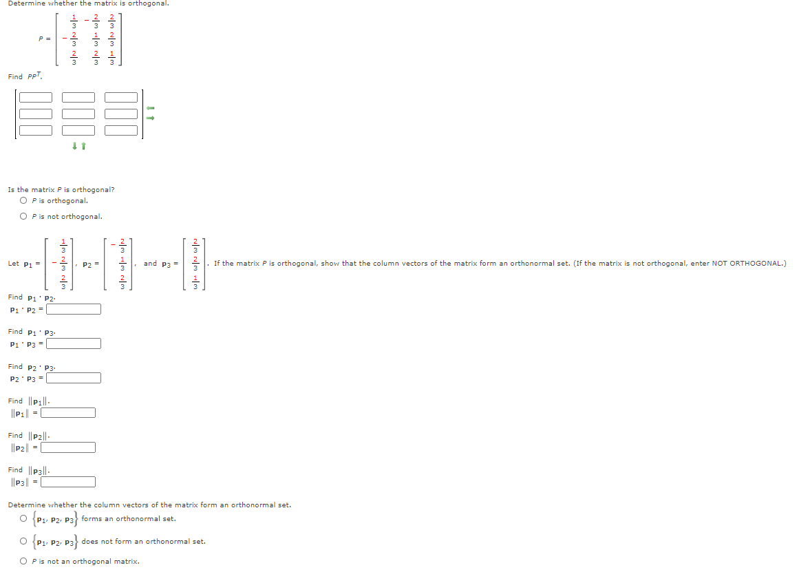 Solved Determine whether the matrix is orthogonal. .! "" ""