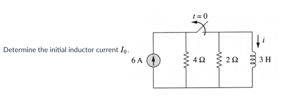 Solved Determine the initial inductor current Io 3 H 6 A | Chegg.com