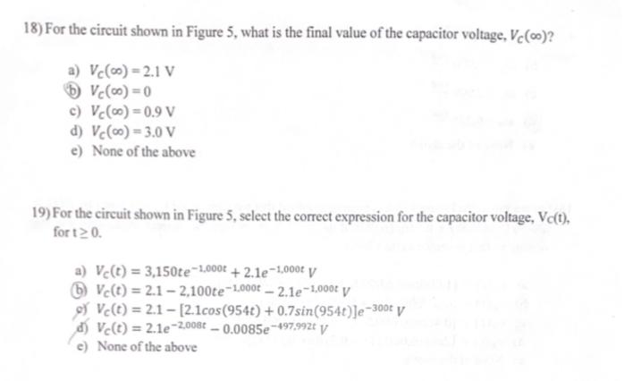 Solved 17) For the circuit shown in Figure 5 the switch has | Chegg.com
