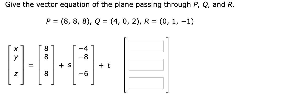 Solved Give the vector equation of the plane passing through | Chegg.com