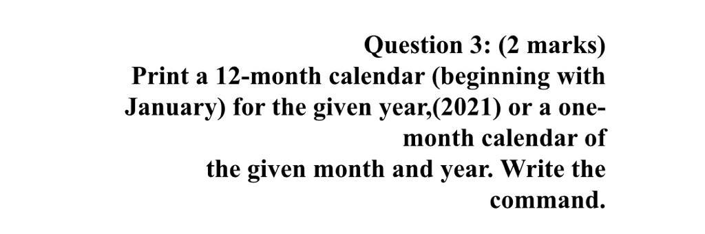 solved-question-3-2-marks-print-a-12-month-calendar-chegg