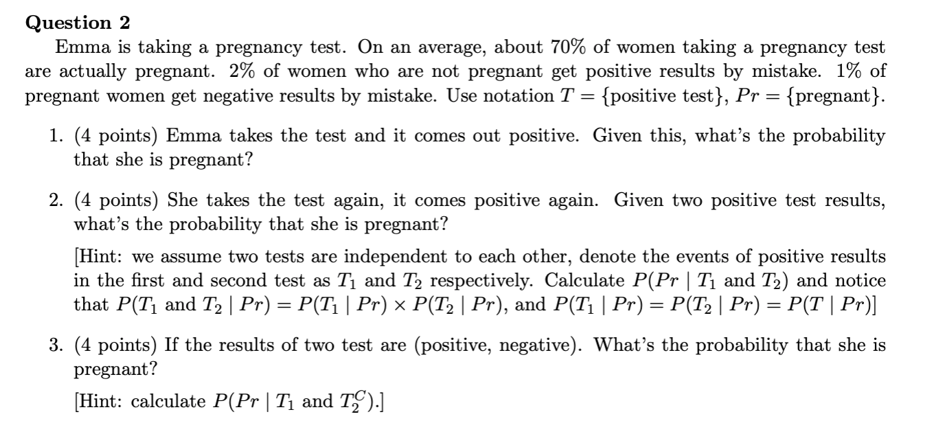 Solved Question 2 Emma is taking a pregnancy test. On an | Chegg.com