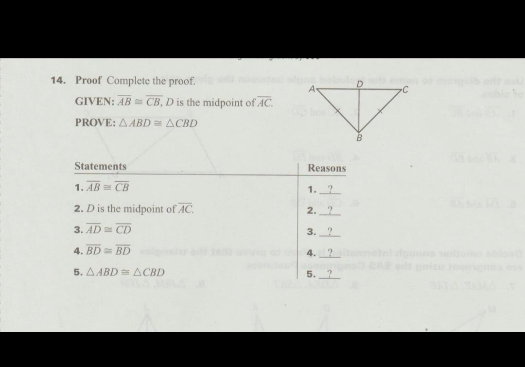 Solved 14. Proof Complete The Proof. GIVEN: AB = CB, D Is | Chegg.com