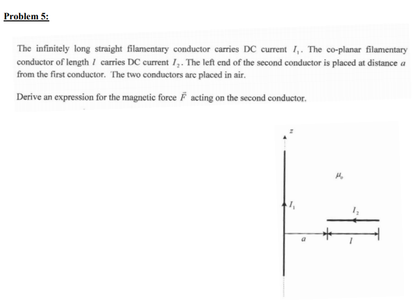 Solved Problem 5: The Infinitely Long Straight Filamentary | Chegg.com