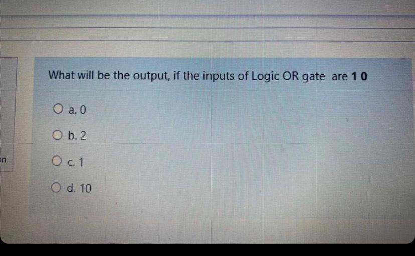 Solved What will be the output, if the inputs of Logic OR | Chegg.com