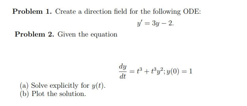 Solved Problem 1. Create a direction field for the following | Chegg.com