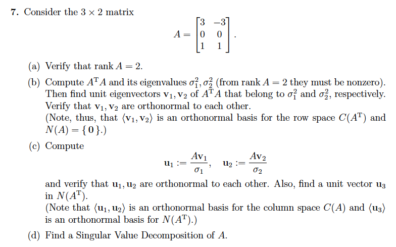 Solved 7. Consider the 3 x 2 matrix 3 -37 A= 0 0 [i i] (a) | Chegg.com