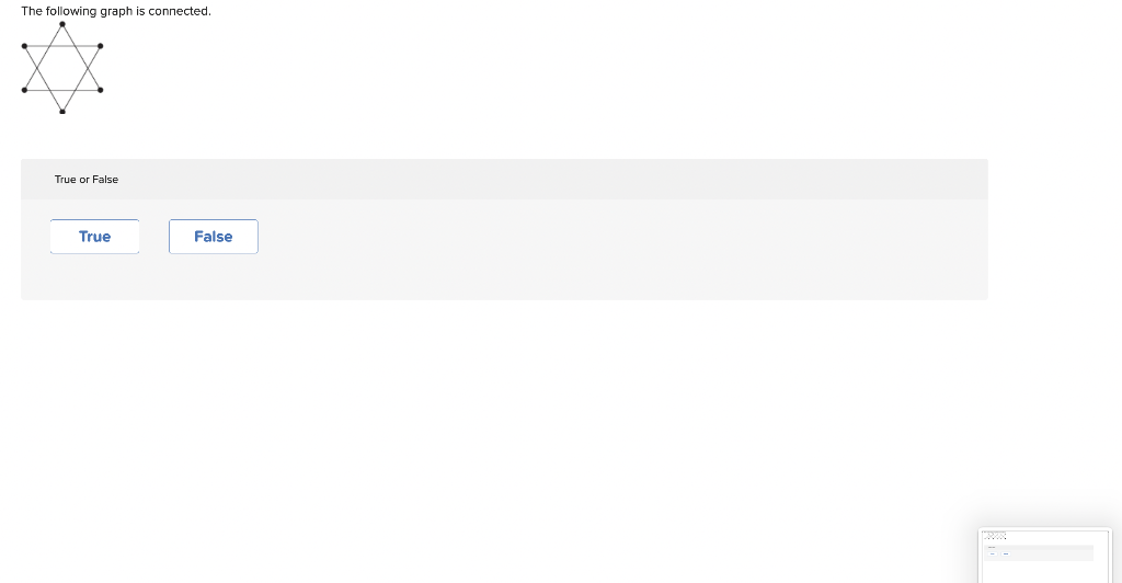 Solved The following graph is connected. True or False True | Chegg.com