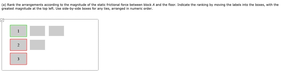 Solved The figure shows three arrangements of blocks A, B, | Chegg.com