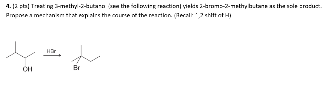 Solved 4. (2 pts) Treating 3-methyl-2-butanol (see the | Chegg.com