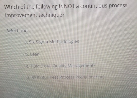 Solved Which of the following is NOT a continuous process | Chegg.com
