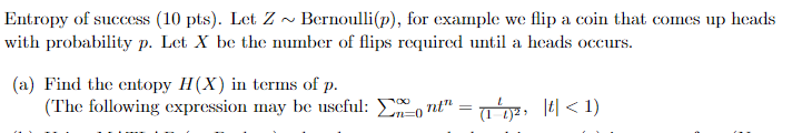 Solved Entropy of success ( 10pts). Let Z∼Bernoulli(p), for | Chegg.com