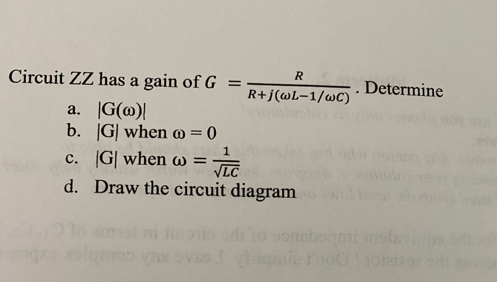 Solved R J Wl 1 Wc Determine Circuit Zz Has A Gain Of G Chegg Com