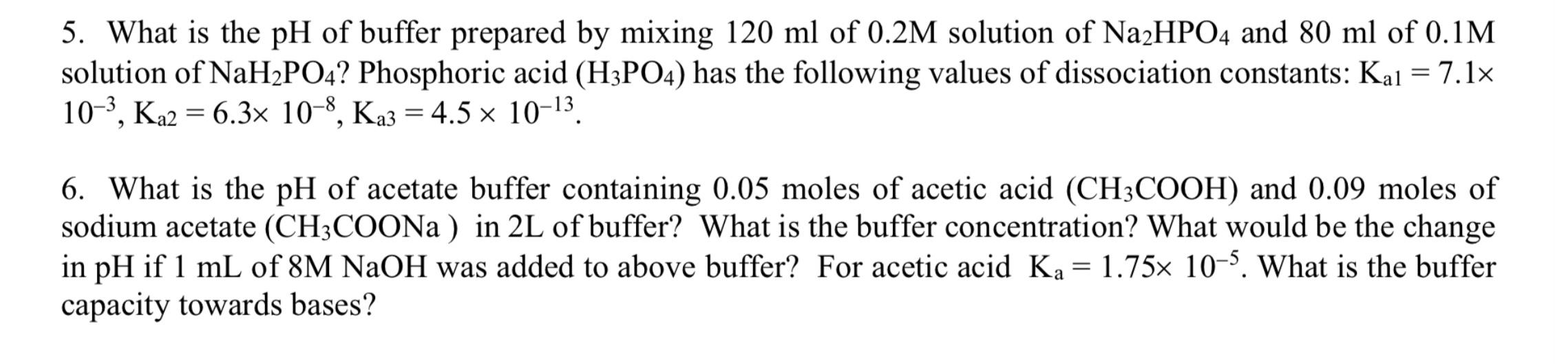 Solved 5. What is the pH of buffer prepared by mixing 120 ml | Chegg.com
