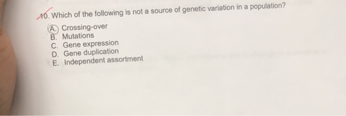 Solved 10. Which of the following is not a source of genetic | Chegg.com